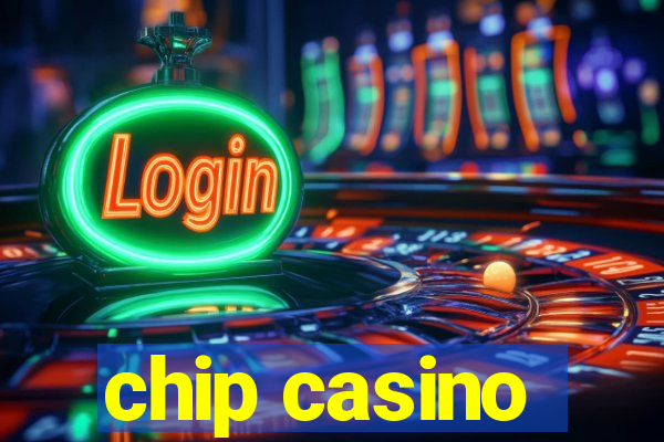 chip casino